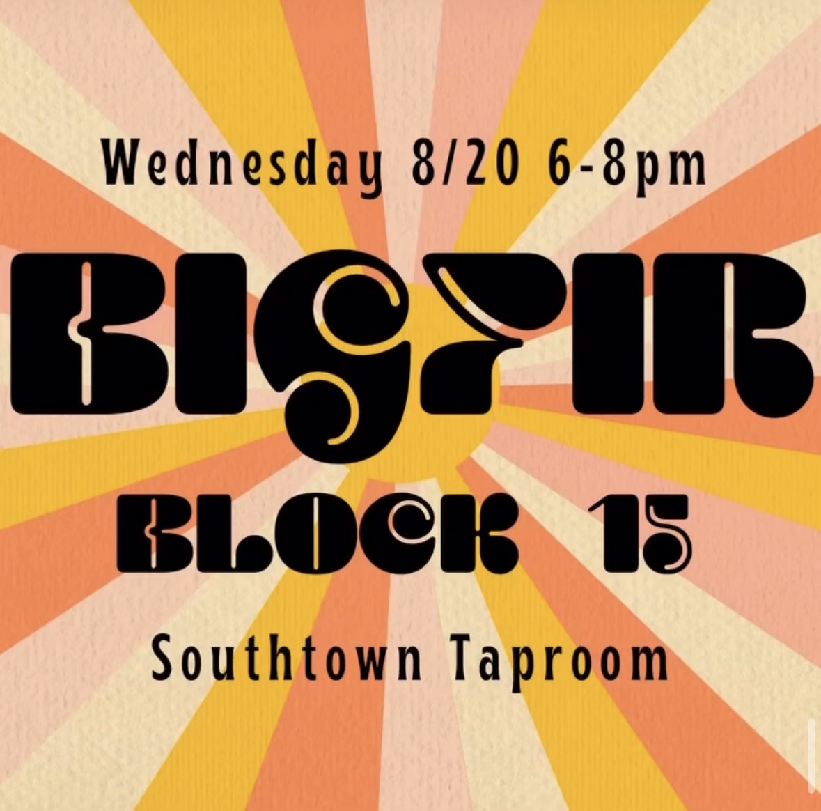 Sunburst retro poster reading Big Fir at Block 15 Southtown Taproom